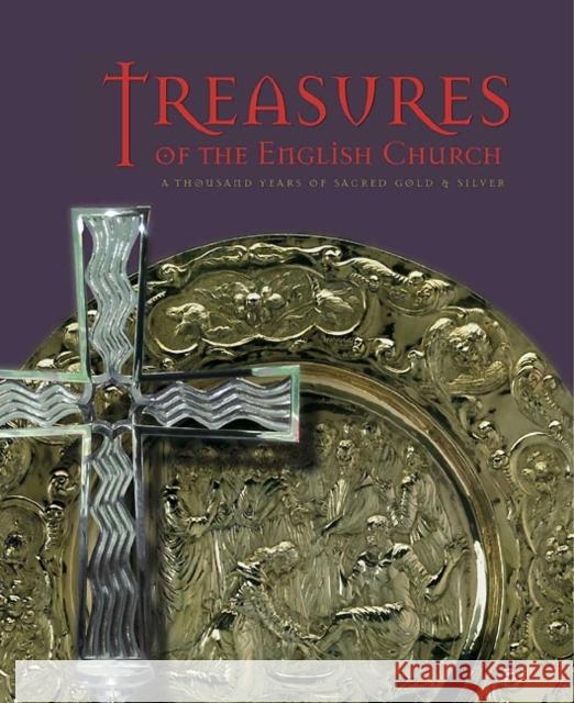 Treasures of the English Church: A Thousand Years of Sacred Gold and Silver Schroder, Timothy 9781903470749 PAUL HOLBERTON PUBLISHING - książka