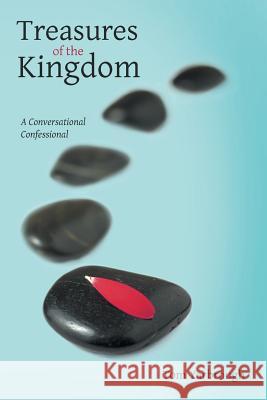 Treasures of the Kingdom: A Conversational Confessional Yarbrough, Tom 9781462408788 Inspiring Voices - książka