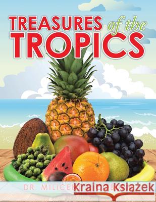 Treasures of the Tropics Dr Milicent J Coburn 9781490784632 Trafford Publishing - książka