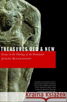 Treasures Old and New: Essays in the Theology of the Pentateuch Blenkinsopp, Joseph 9780802826794 Wm. B. Eerdmans Publishing Company - książka