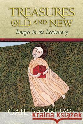 Treasures Old and New (Pb) Ramshaw, Gail 9781451486124 Augsburg Fortress Publishing - książka