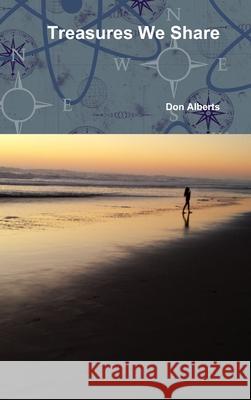 Treasures We Share Don Alberts 9781312839540 Lulu.com - książka