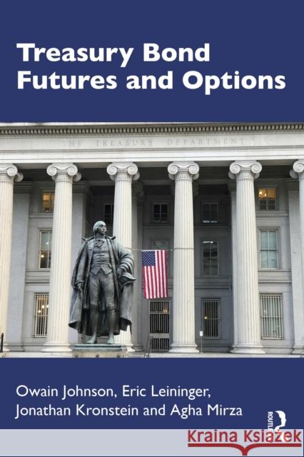 Treasury Bond Futures and Options Agha Mirza 9781032984483 Routledge - książka