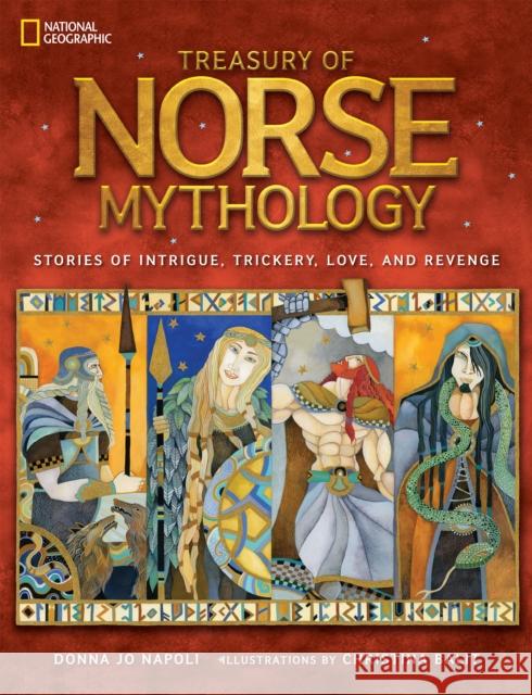 Treasury of Norse Mythology: Stories of Intrigue, Trickery, Love, and Revenge National Geographic Kids 9781426320989 National Geographic Kids - książka