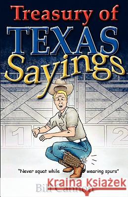 Treasury of Texas Sayings Bill Cannon 9781933177137 Atriad Press - książka