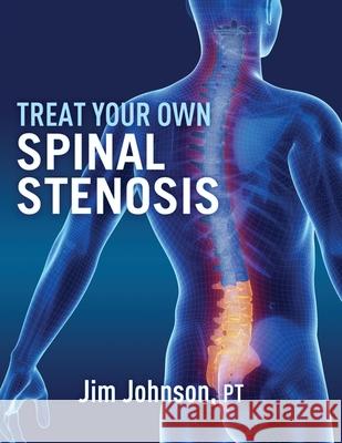 Treat Your Own Spinal Stenosis Jim Johnson 9781642379587 Gatekeeper Press - książka