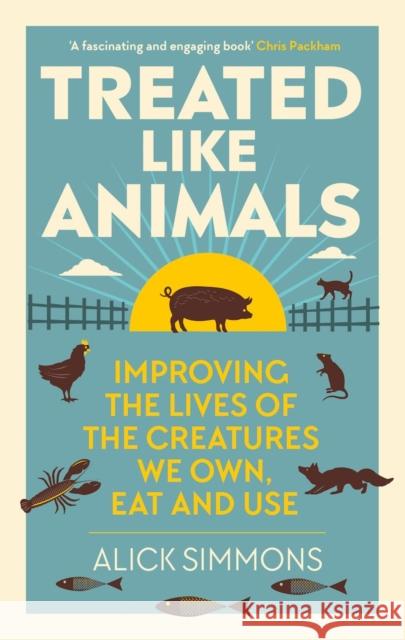 Treated Like Animals Alick Simmons 9781784275389 Pelagic Publishing - książka