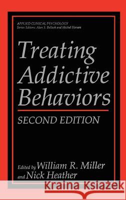 Treating Addictive Behaviors William R. Miller Nick H. Heather W. R. Miller 9780306458521 Springer - książka