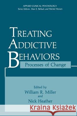 Treating Addictive Behaviors: Processes of Change Miller, William R. 9781461292890 Springer - książka