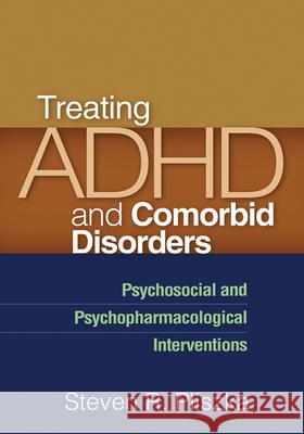 Treating ADHD and Comorbid Disorders: Psychosocial and Psychopharmacological Interventions Pliszka, Steven R. 9781609182311  - książka