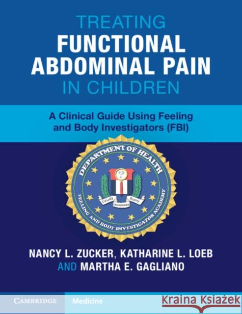 Treating Functional Abdominal Pain in Children Martha E.  (Duke University Medical Center, Durham) Gagliano 9781009073745 Cambridge University Press - książka