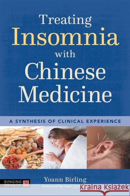 Treating Insomnia with Chinese Medicine: A Synthesis of Clinical Experience YOANN BIRLING 9781839972300 Jessica Kingsley Publishers - książka