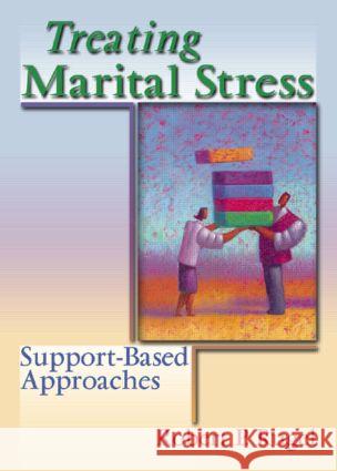 Treating Marital Stress : Support-Based Approaches Robert P. Rugel 9780789016317 Haworth Clinical Practice Press - książka