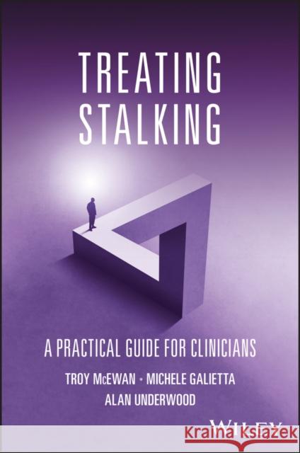 Treating Stalking Alan Underwood 9781119856719 John Wiley and Sons Ltd - książka