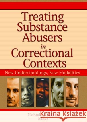 Treating Substance Abusers in Correctional Contexts : New Understandings, New Modalities Nathaniel J. Pallone Nathaniel J. Pallone 9780789022776 Haworth Press - książka