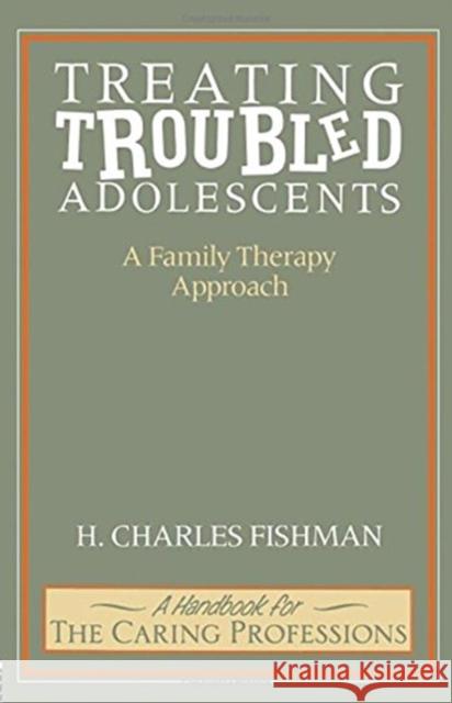 Treating Troubled Adolescents : A Family Therapy Approach    9780091822798 Taylor & Francis - książka