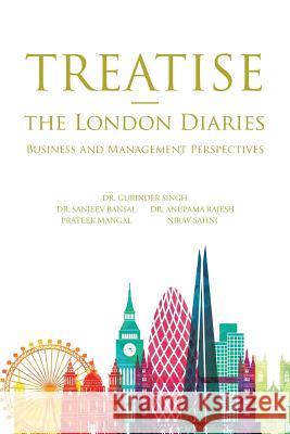 Treatise - the London Diaries: Business and Management Perspectives Anupama Rajesh, PhD 9781543702484 Partridge Publishing India - książka