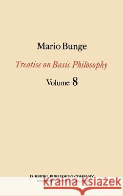 Treatise on Basic Philosophy: Ethics: The Good and the Right Bunge, M. 9789027728395 Springer - książka