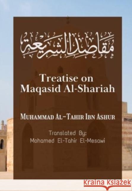 Treatise on Maqasid Al-Shariah Muhammad Al-Tahir Ibn Ashur 9788119005468 Dar UL Thaqafah - książka