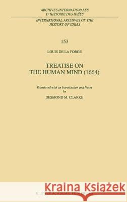 Treatise on the Human Mind (1666) Louis De La Forge Desmond M. Clarke 9780792347781 KLUWER ACADEMIC PUBLISHERS GROUP - książka