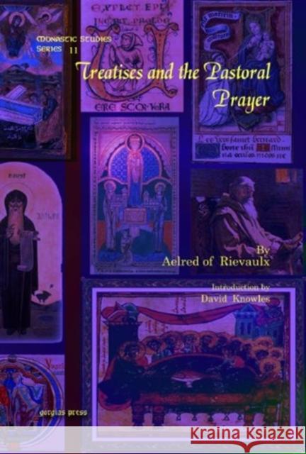Treatises and the Pastoral Prayer Aelred of Rievaulx, David Knowles 9781607241898 Gorgias Press - książka