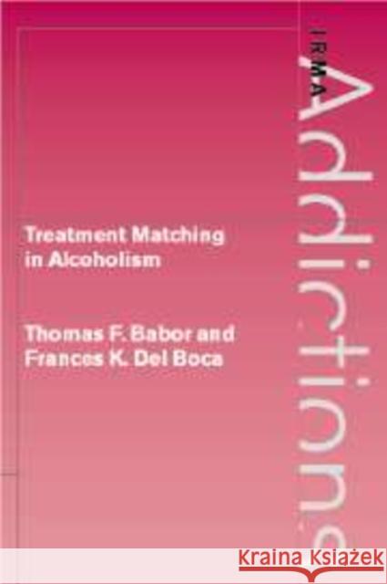 Treatment Matching in Alcoholism Thomas F. Babor Frances K. de 9780521177269 Cambridge University Press - książka