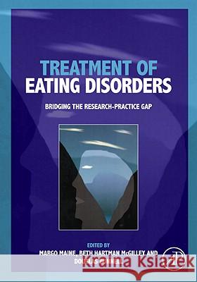 Treatment of Eating Disorders: Bridging the Research-Practice Gap Margo Maine 9780123756688  - książka