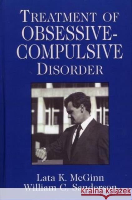Treatment of Obsessive Compulsive Disorder Lata K. McGinn William C. Sanderson 9780765702111 Jason Aronson - książka