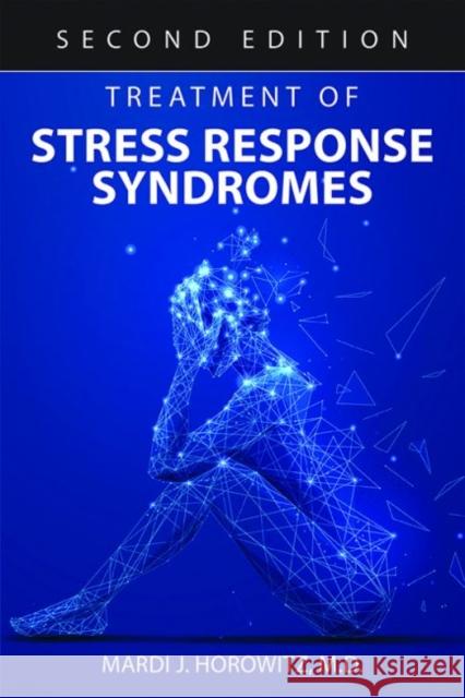 Treatment of Stress Response Syndromes, Second Edition Horowitz, Mardi J. 9781615373055 American Psychiatric Association Publishing - książka