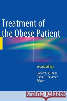 Treatment of the Obese Patient Robert F. Kushner Daniel H. Bessesen 9781493912025 Springer - książka