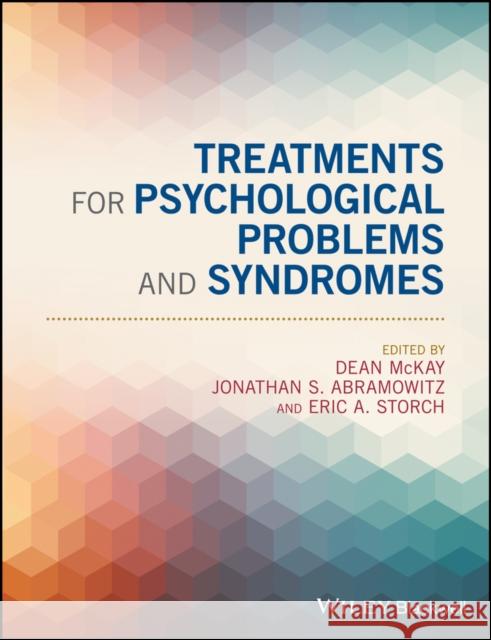 Treatments for Psychological Problems and Syndromes D McKay 9781118877005 John Wiley and Sons Ltd - książka