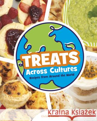 Treats Across Cultures: Recipes from Around the World Chelsey Luciow 9781669093190 Capstone Press - książka