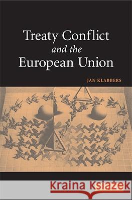 Treaty Conflict and the European Union Jan Klabbers 9780521455466 Cambridge University Press - książka