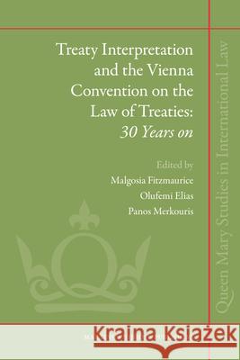 Treaty Interpretation and the Vienna Convention on the Law of Treaties: 30 Years on  9789004181045 Martinus Nijhoff Publishers / Brill Academic - książka