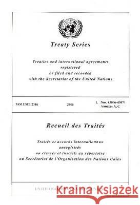 Treaty Series 2386 I : 43066-43071 Annexes A, C United Nations 9789219003668 United Nations - książka