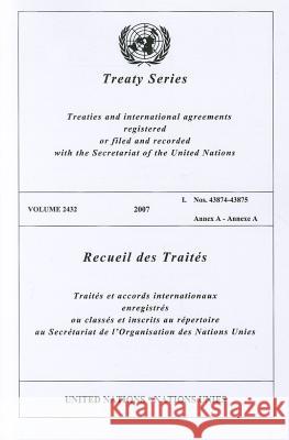 Treaty Series 2432 2007 I: Nos.43874-43875 United Nations 9789219005266 United Nations - książka