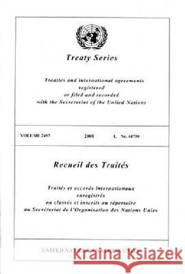 Treaty Series 2497 2008 I: No. 44730 United Nations 9789219004733 United Nations - książka