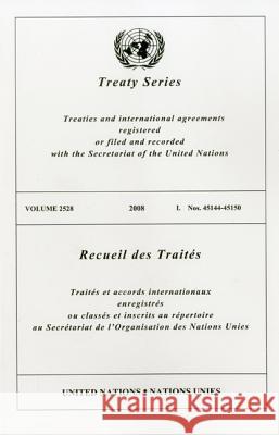Treaty Series 2528 I: Nos. 45144-45150 United Nations 9789219004825 United Nations - książka