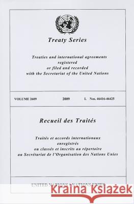Treaty Series 2609 2009 I: Nos. 46416-46425 United Nations 9789219005549 United Nations - książka