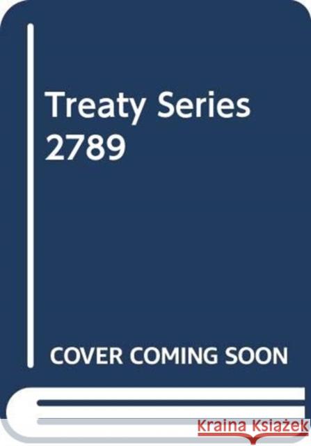 Treaty Series 2789 United Nations Publications 9789219008649 United Nations - książka