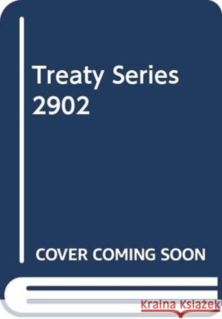 Treaty Series 2902 United Nations Publications 9789219008977 United Nations - książka