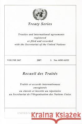 Treaty Series, Volume 2467: Nos. 44303-44329 United Nations 9789219004474 United Nations - książka