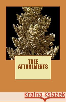 Tree Attunements Ramon Martinez Lopez 9781979203807 Createspace Independent Publishing Platform - książka