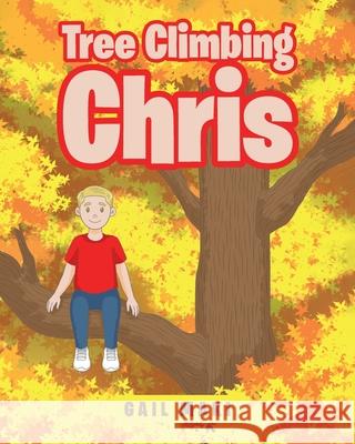 Tree Climbing Chris Gail Maki 9781636306452 Covenant Books - książka