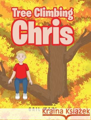 Tree Climbing Chris Gail Maki 9781636306469 Covenant Books - książka