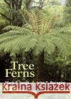 Tree Ferns Mark F. Large John E. Braggins 9781604691764 Timber Press (OR)