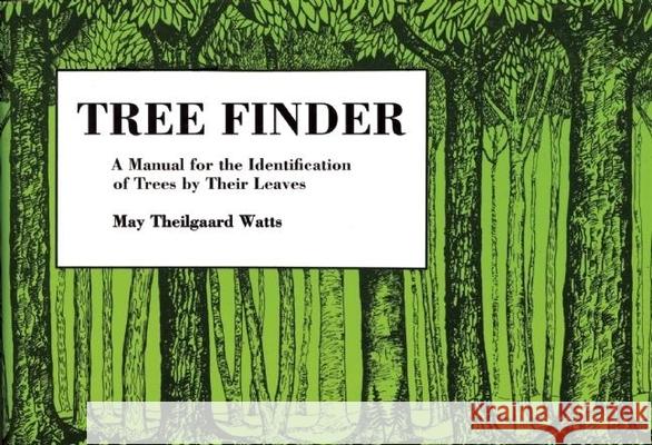 Tree Finder: A Manual for Identification of Trees by Their Leaves (Eastern Us) May T. Watts 9780912550015 Nature Study Guild Publishers - książka