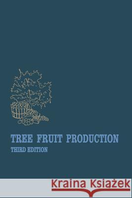 Tree Fruit Production Benjamin J Benjamin J. Teskey 9781468468694 Springer - książka