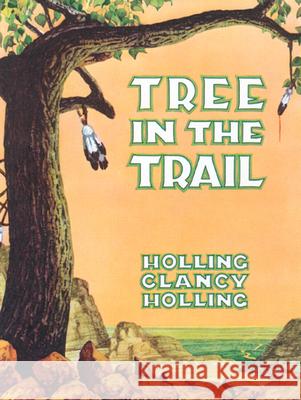 Tree in the Trail Holling Clancy Holling 9780395545348 Houghton Mifflin Company - książka