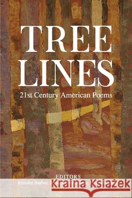 Tree Lines: 21st Century American Poems Jennifer Barber Jessica Greenbaum Fred Marchant 9781736416884 Grayson Books - książka